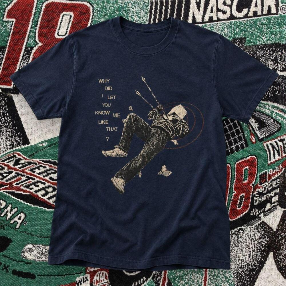 Why Did I Let You Know Me Like That Graphic Tee Navy Unisex